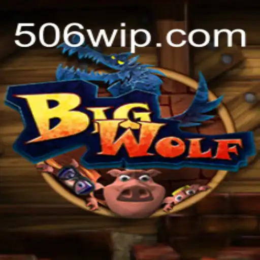 Explorando o Universo do Jogo BigWolf e as Estratégias de 506W.com